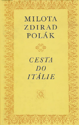 zobrazit detail knihy Polk, Milota Zdirad: Cesta do Itlie