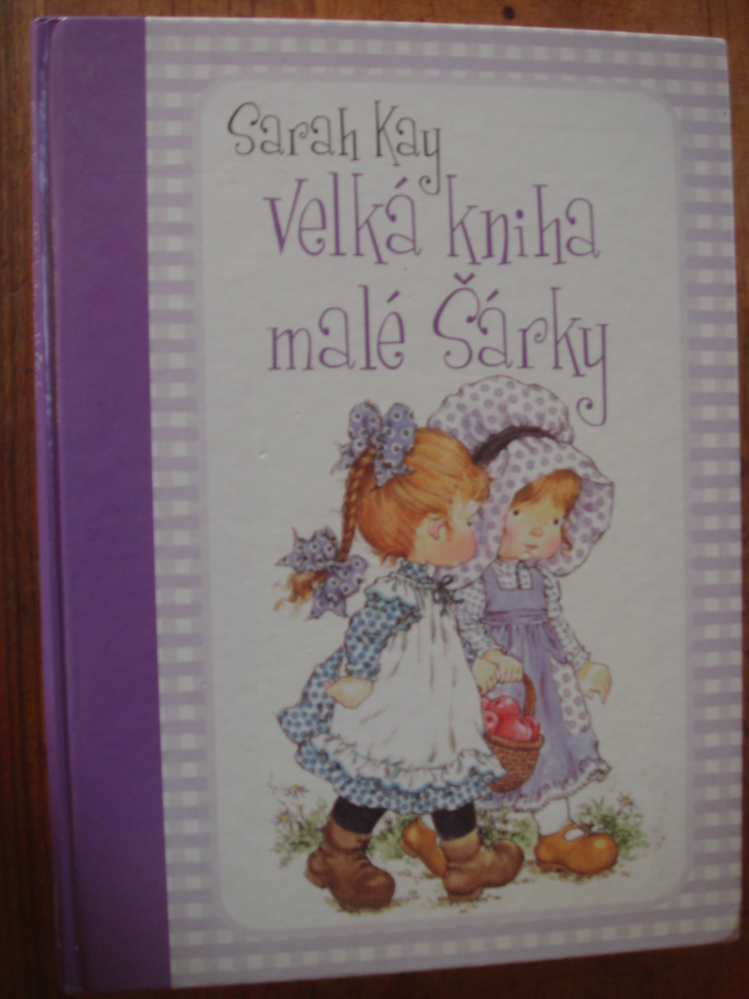 zobrazit detail knihy Kay, Sarah : Velká kniha malé Šárky. 