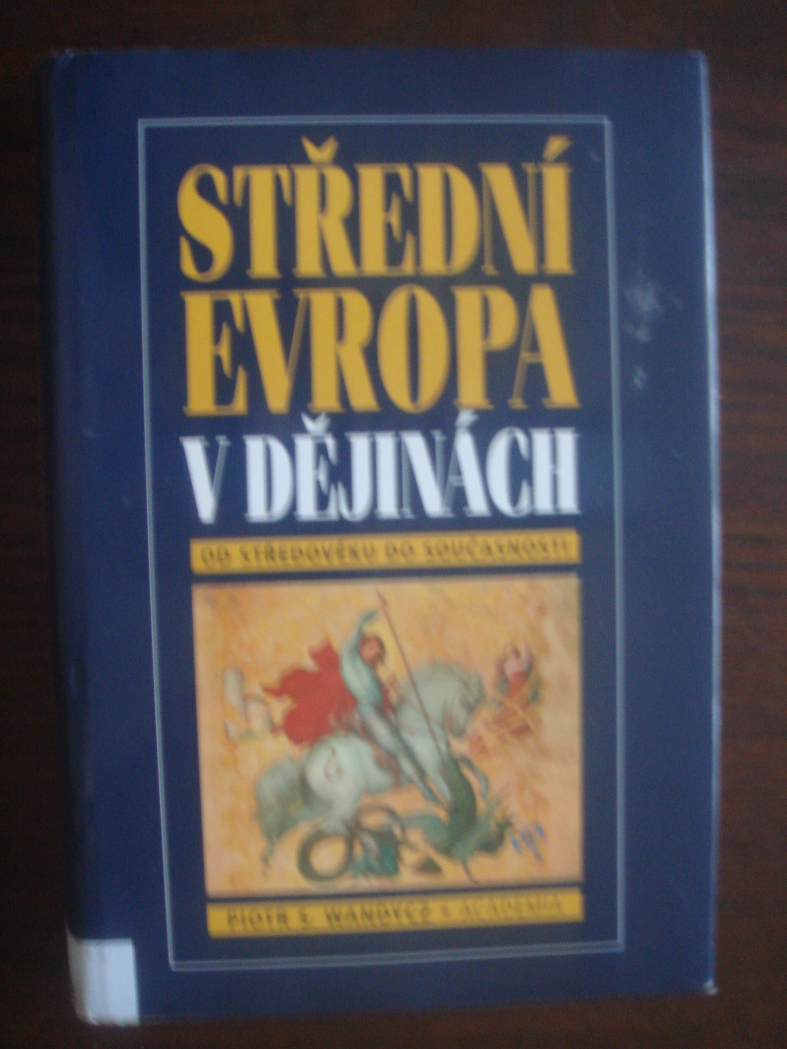 zobrazit detail knihy Wandycz, Piotr Stefan: Stedn Evropa v djinch 