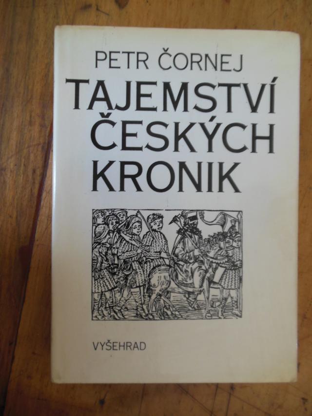 zobrazit detail knihy Čornej, Petr: Tajemství českých kronik : cesty ke 