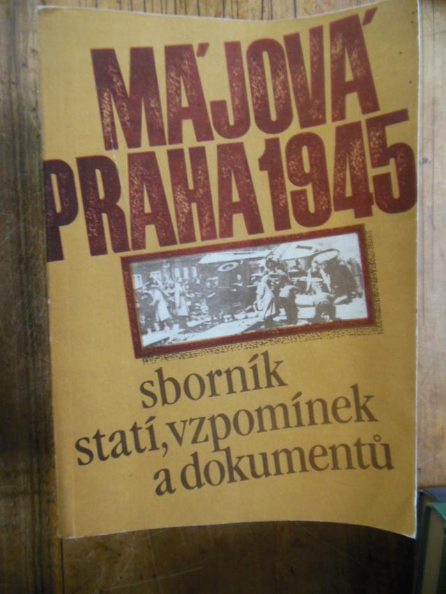 zobrazit detail knihy Horkov, A : Mjov Praha 1945 : sbornk stat, v