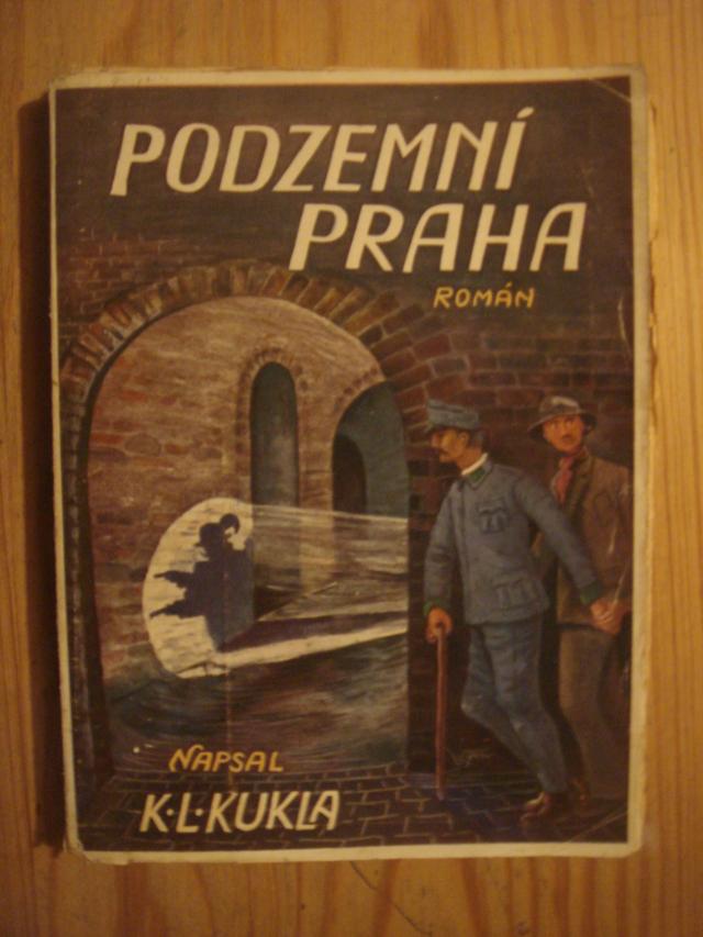 zobrazit detail knihy Kukla, Karel L.: Podzemn Praha : Dobrodrun roma
