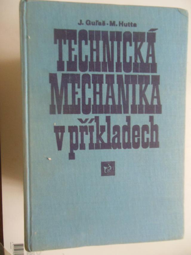 zobrazit detail knihy Gula Hutta : Technick mechanika v pkladech