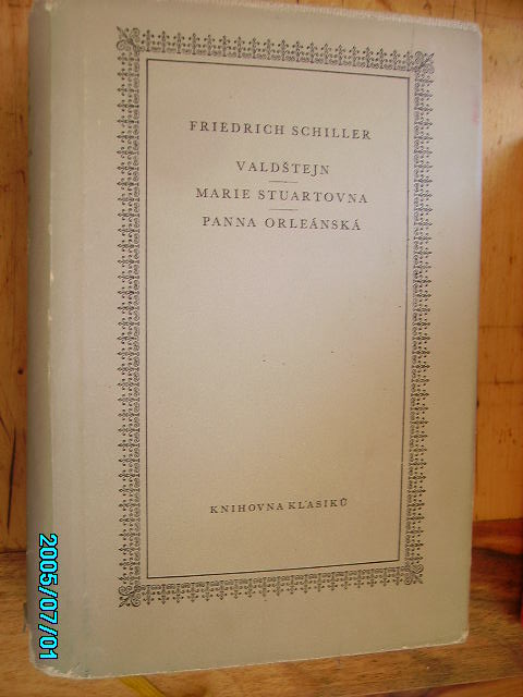 zobrazit detail knihy Schiller: Valdtejn, Marie Stuartovna, Panna Orle
