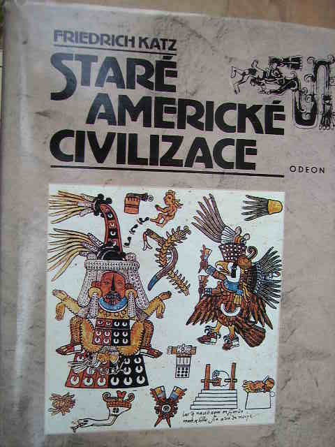 zobrazit detail knihy Katz Friedrich: Star americk civilizace