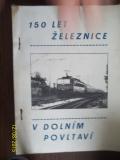 zobrazit detail knihy Šimůnek, V.: 150 let železnice v Dolním Povltaví